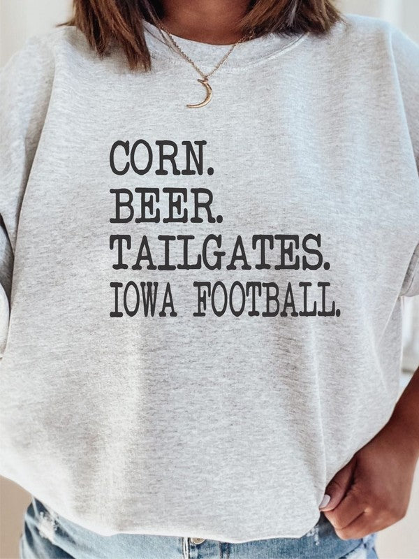 Corn. Beer. Tailgates. Iowa Football. Sweatshirt